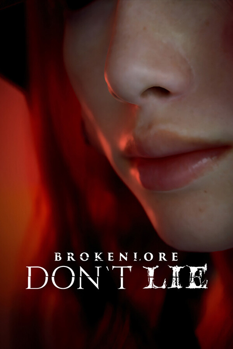 BrokenLore: Don’t Lie (фото)