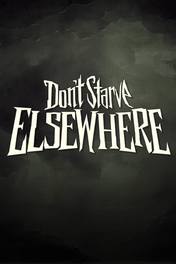 Don’t Starve Elsewhere (фото)