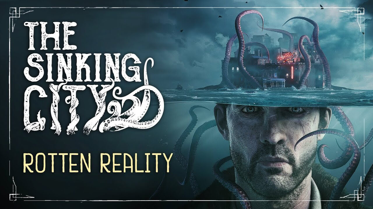 «Прогнившая реальность» — новый геймплейный трейлер The Sinking City (фото)
