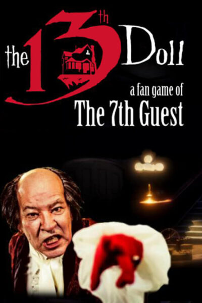 The 13th Doll: A Fan Game of The 7th Guest (фото)