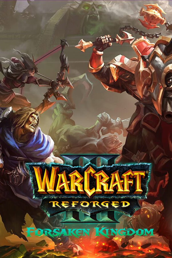 Warcraft 3 Reforged: Forsaken Kingdom (фото)